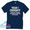 Well I crossfit i cross my fingers and hope my ass fit in my jeans T shirt