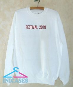 festival 2018 sweatshirt Men And Women