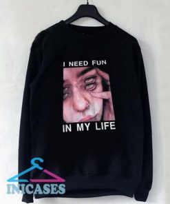 I need fun in my life The Drums Surreal Glitchy sweatshirt Men And Women