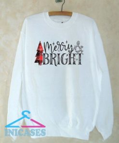 Merry And Bright Christmas Sweatshirt Men And Women
