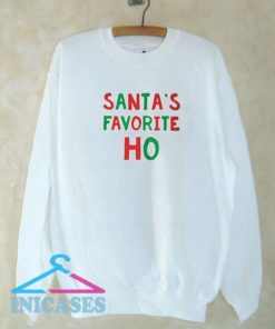 Santa’s favorite Ho Sweatshirt Men And Women