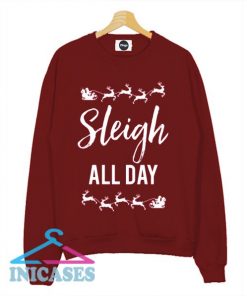 Sleigh All Day Christmas Slouchy Sweatshirt Men And Women