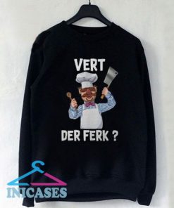 Chef Vert Der Ferk Sweatshirt Men And Women