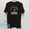 Fueled by haters T shirt