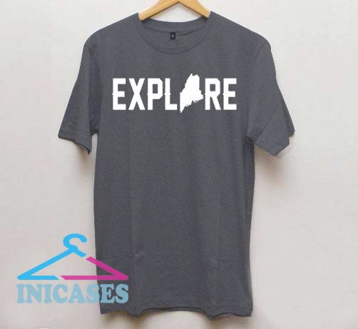Explore Maine T Shirt