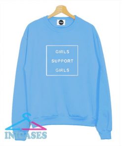 Girls Support Girls Sweatshirt Men And Women`