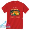 If I'm Drunk It's My Sister's Fault T Shirt
