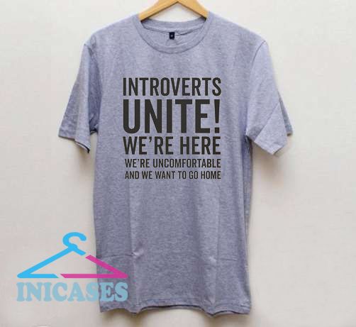 Introverts Unite T Shirt