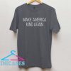 Make America KIND Again T Shirt