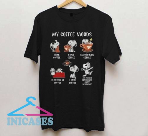 My Coffee Moods T Shirt