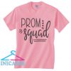 Prom Squad Funny T Shirt