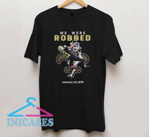 We Were Robbed Saints January 20 2019 T Shirt We Were Robbed Saints January 20 2019 T Shirt
