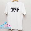 Amazing Always T Shirt