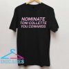FOR YOUR CONSIDERATION T Shirt