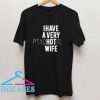 I Have A Very Hot Wife T Shirt