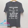 I Wanted to Go Jogging But Proverbs T Shirt