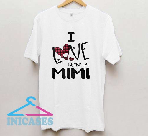 I love being a mimi grandma T shirt I love being a mimi grandma T shirt