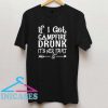 If I get campfire drunk it’s her fault camping outdoor T shirt