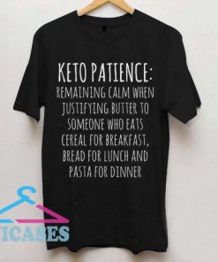 keto patience T Shirt