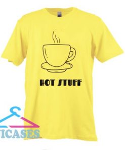 Hot Stuff T Shirt