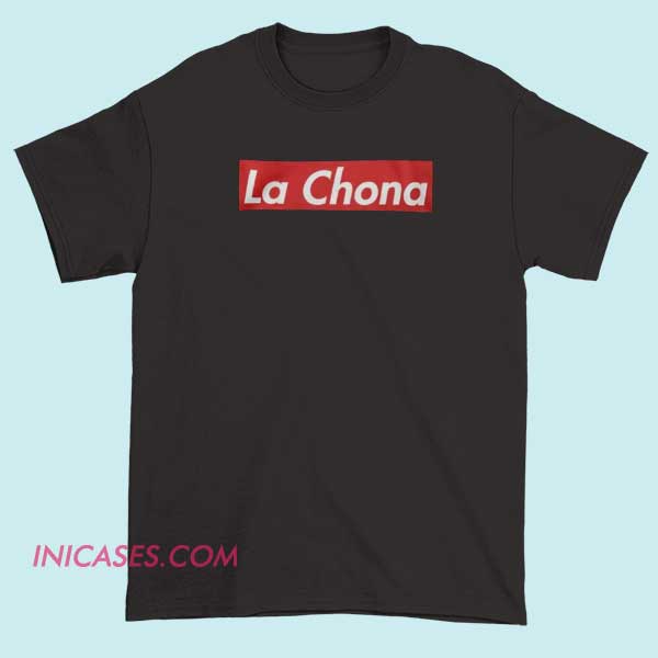 La Chona T Shirt A T-shirt featuring the phrase "La Chona," referencing the popular song by Los Tucanes de Tijuana, with vibrant text and possible musical or dance-themed graphics celebrating the song's energetic vibe.