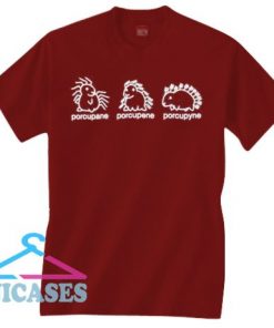 Porcupane Porcupene Porcupyne T Shirt
