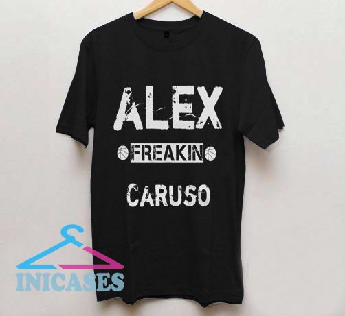 Alex freaking caruso T Shirt