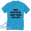 Feelin introverted might cancel plans later T Shirt