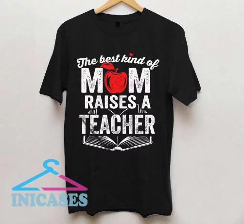 Teacher's Mom T shirt