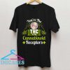 You're The THC To My Cannabinoid Receptors T Shirt