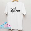 Lifelover T Shirt