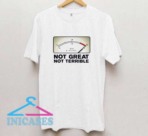 Not Great Not Terrible Chernobyl T shirt