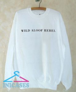 Wild Aloof Rebel Sweatshirt Men And Women