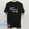 World's Daddest Bod T Shirt