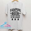 Camping Without Beer Is Just Sitting In The Woods T Shirt