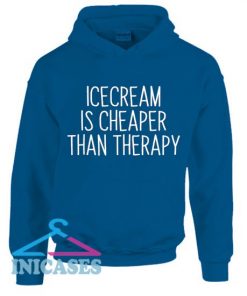 Ice Cream Is Cheaper Than Therapy Hoodie pullover
