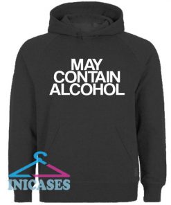 May Contain Alcohol Hoodie pullover