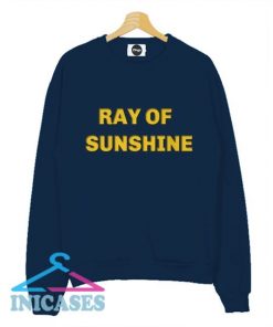 Ray Of Sunshine Sweatshirt Men And Women