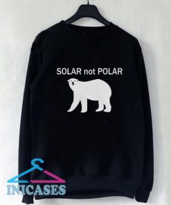 Solar Not Polar Sweatshirt Men And Women