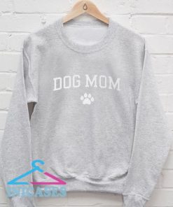 Dog Mom Dog Paw Sweatshirt Men And Women