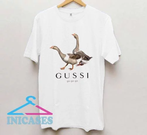 Gussi gagaga T Shirt