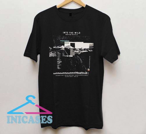 Into the wild T Shirt