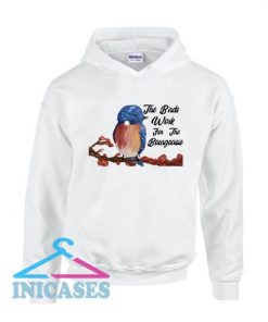 The Birds Work For The Bourgeoisie Bird Hoodie pullover