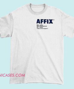 Affix Works T Shirt A T-shirt featuring the