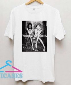 you can't sit with us kate moss and naomi campbell T Shirt