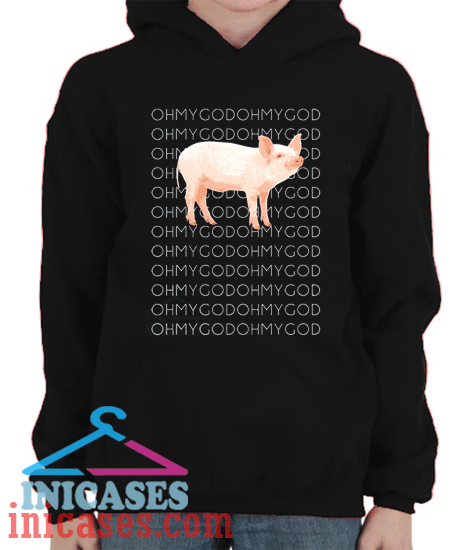oh my god pig hoodie