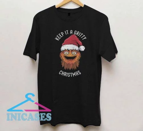 Keep it a Gritty Christmas T Shirt