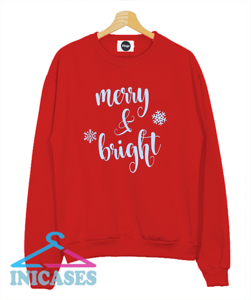 Merry And Bright Christmas I01 Sweatshirt Men And Women