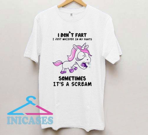 I Don't Fart I Just Whisper In My Pants Sometimes T Shirt