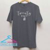 Twenty One AF T Shirt